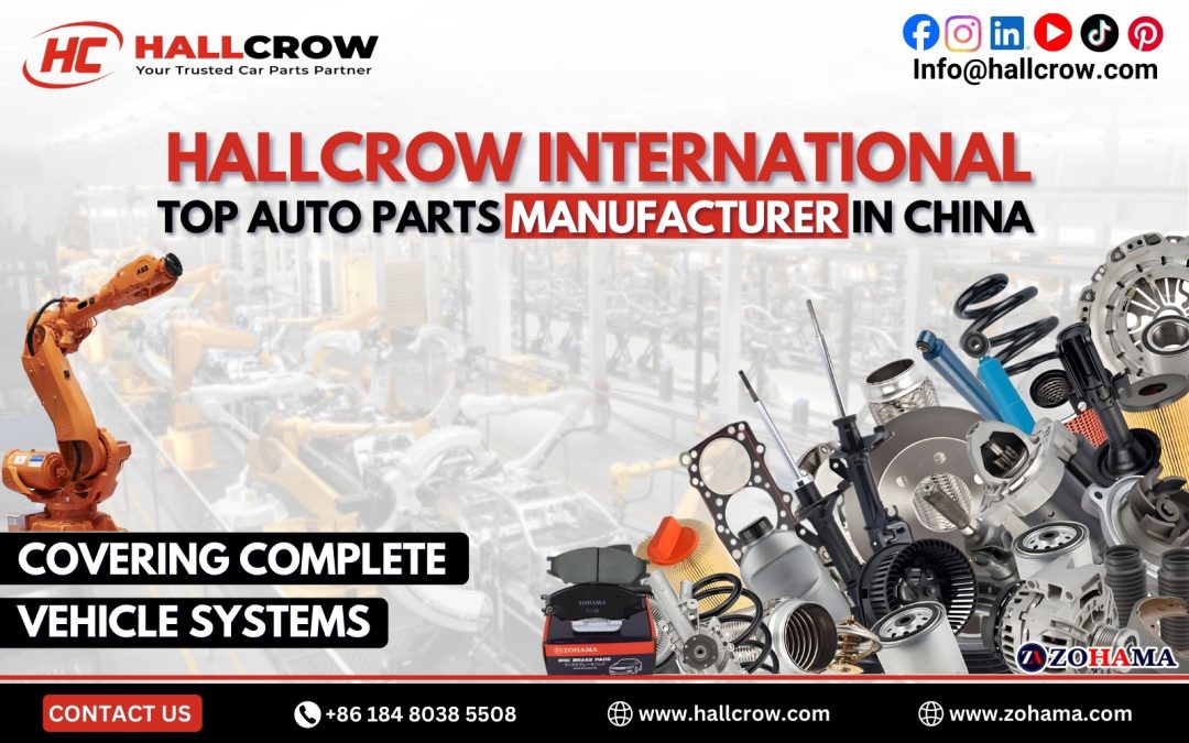 HallCrow International: Top Auto Parts Manufacturer in China