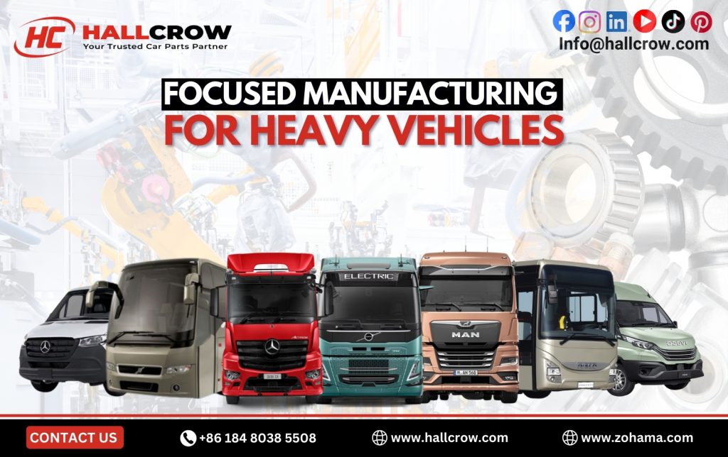 Focused Manufacturing for Heavy Vehicles