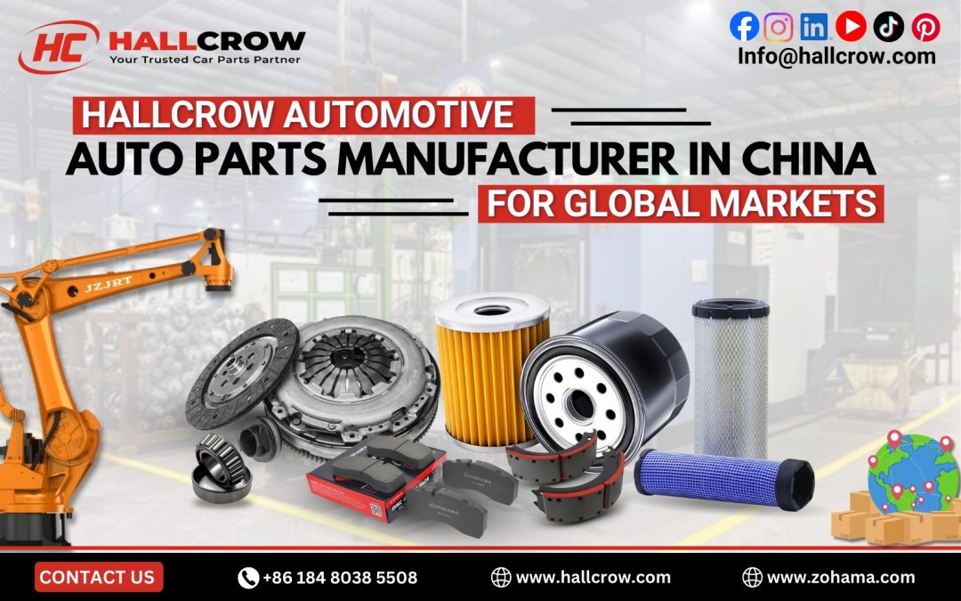 HallCrow Automotive: Auto Parts Manufacturer in China for Global Markets