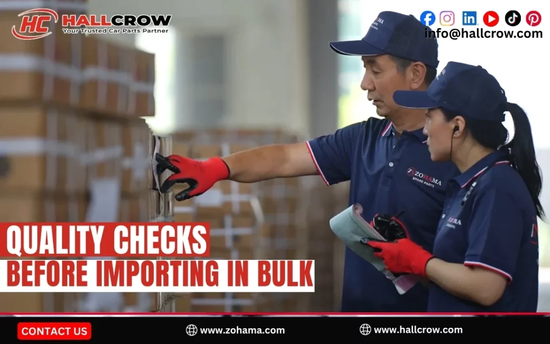 Quality Checks Before Importing Auto Parts in Bulk